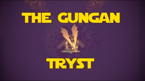 the gungan tryst