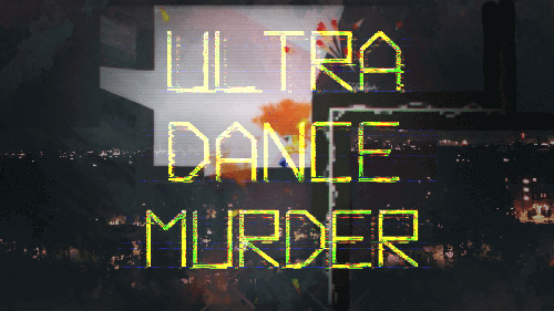 ultra dance murder